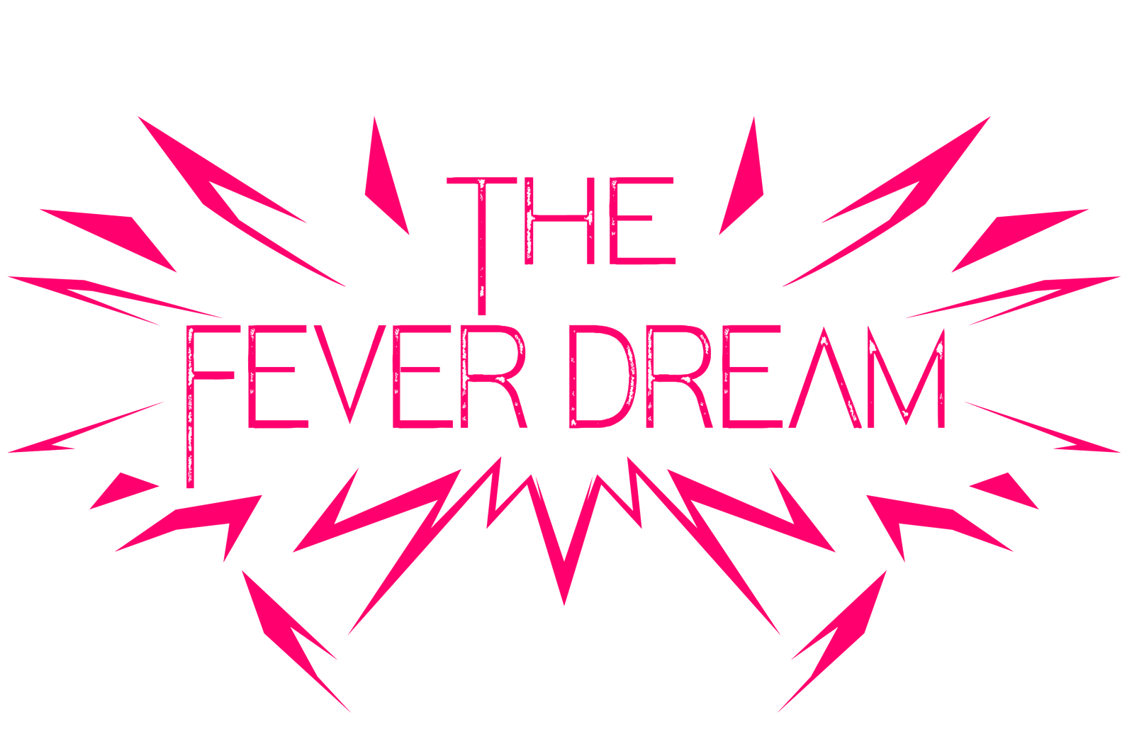 The Fever Dream